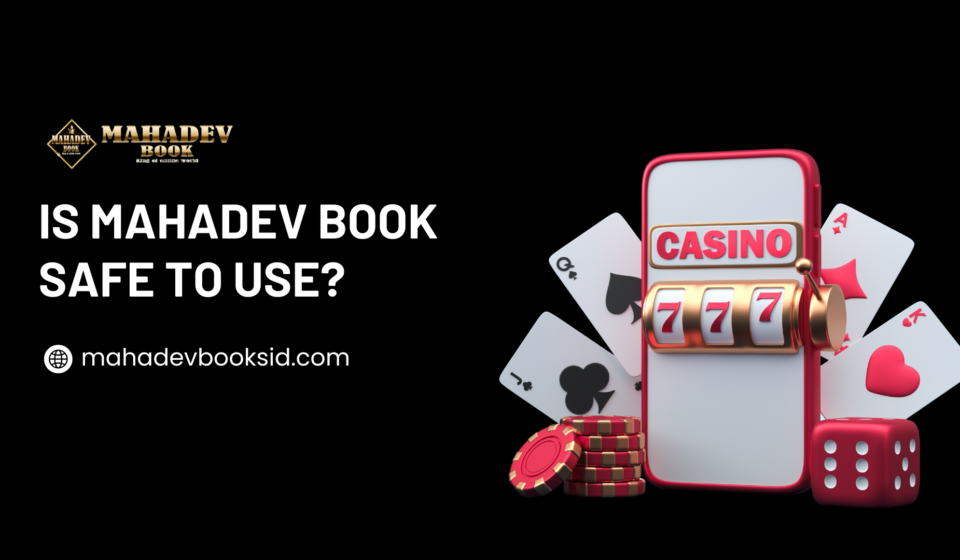 Is Mahadev Book Safe to Use