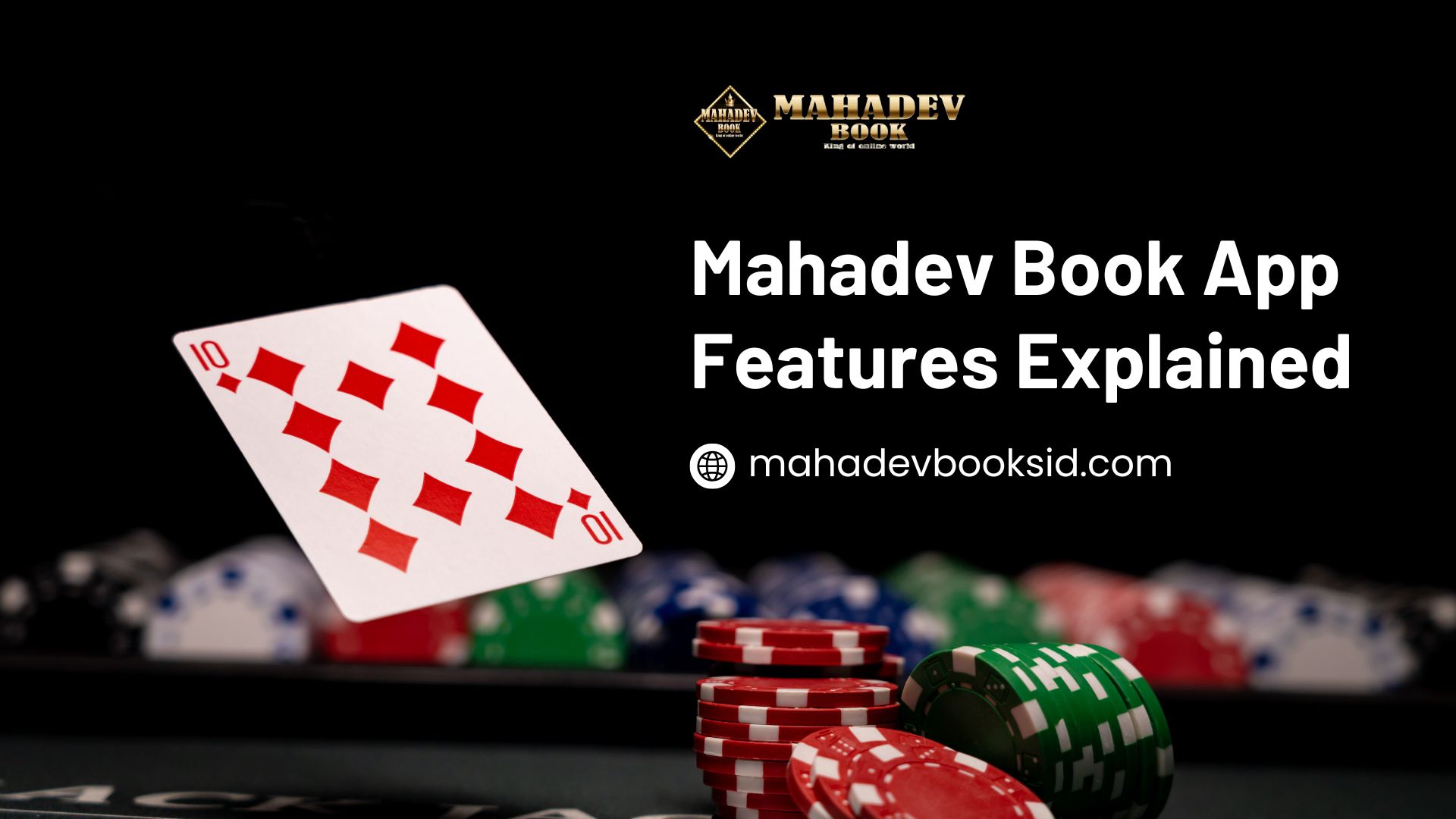 Mahadev Betting App Features Explained